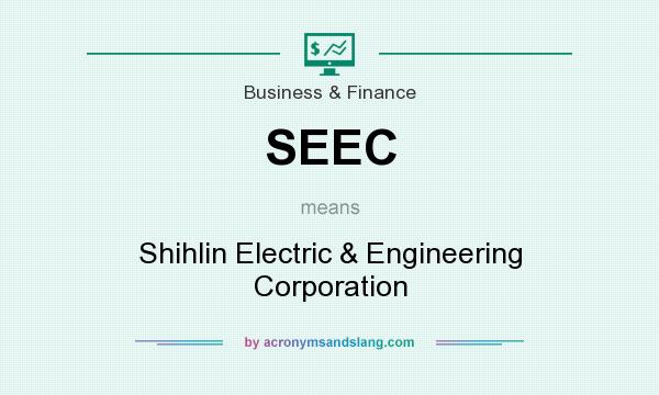 What does SEEC mean? It stands for Shihlin Electric & Engineering Corporation