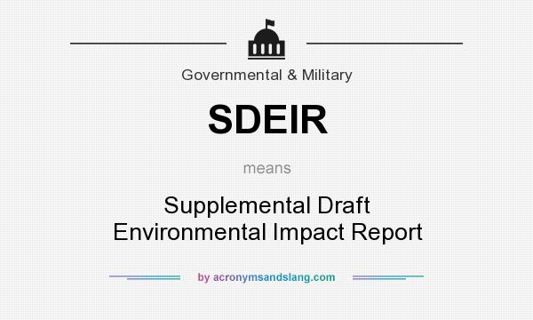What does SDEIR mean? It stands for Supplemental Draft Environmental Impact Report