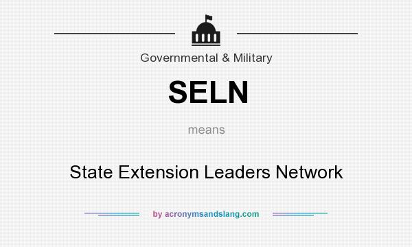 What does SELN mean? It stands for State Extension Leaders Network