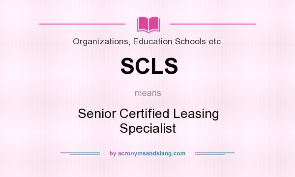 What does SCLS mean? It stands for Senior Certified Leasing Specialist