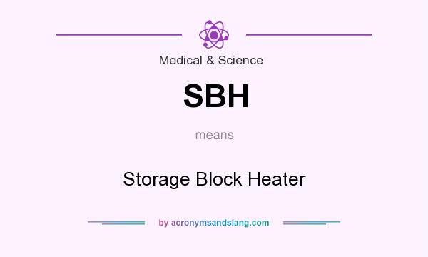 What does SBH mean? It stands for Storage Block Heater
