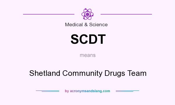 What does SCDT mean? It stands for Shetland Community Drugs Team
