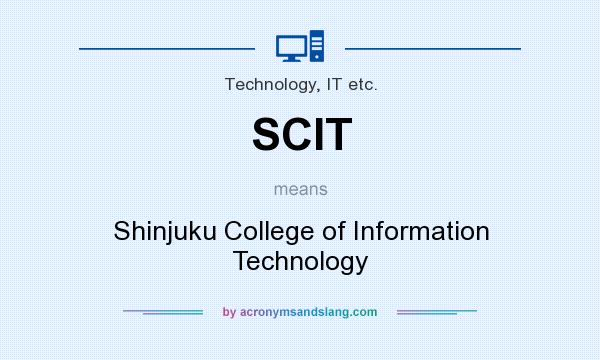 What does SCIT mean? It stands for Shinjuku College of Information Technology