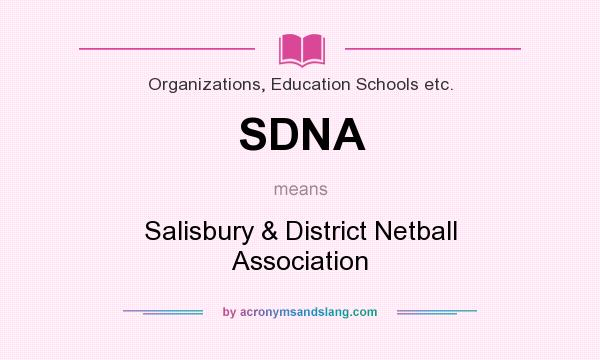 What does SDNA mean? It stands for Salisbury & District Netball Association