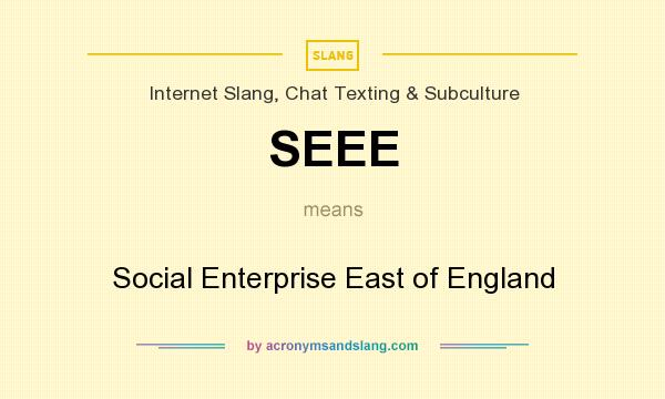 What does SEEE mean? It stands for Social Enterprise East of England