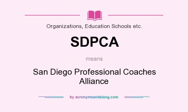 What does SDPCA mean? It stands for San Diego Professional Coaches Alliance