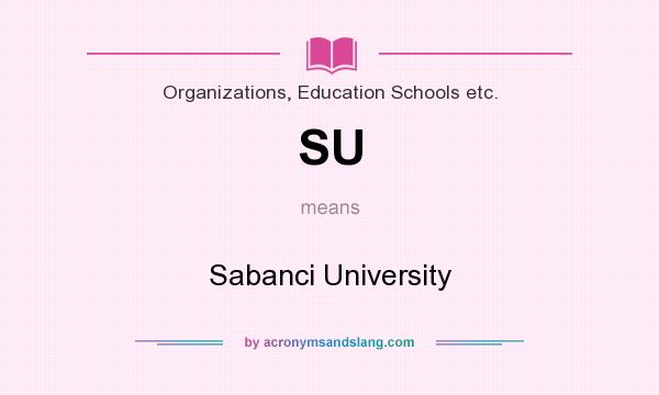What does SU mean? It stands for Sabanci University