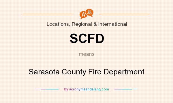 What does SCFD mean? It stands for Sarasota County Fire Department