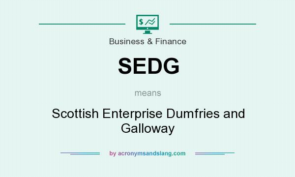 What does SEDG mean? It stands for Scottish Enterprise Dumfries and Galloway