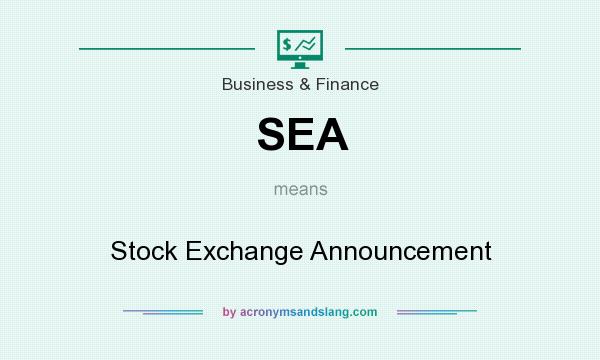 What does SEA mean? It stands for Stock Exchange Announcement