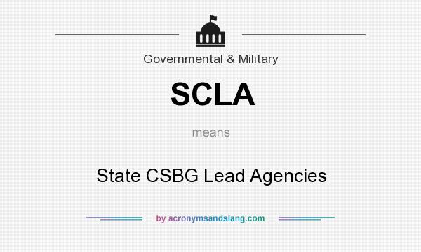 What does SCLA mean? It stands for State CSBG Lead Agencies