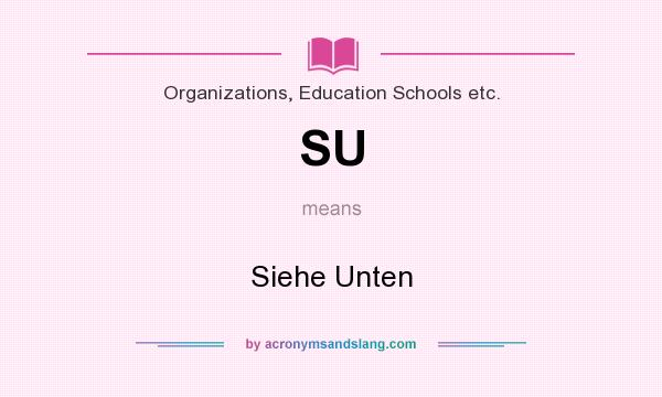 What does SU mean? It stands for Siehe Unten