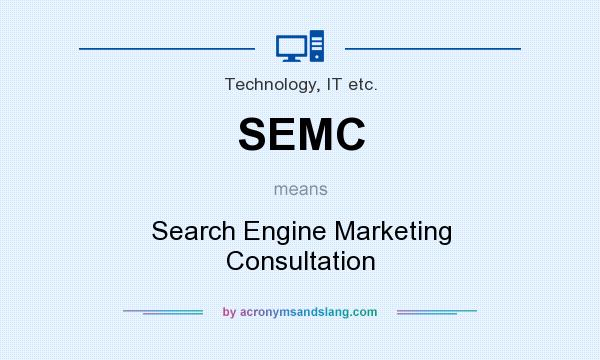 What does SEMC mean? It stands for Search Engine Marketing Consultation
