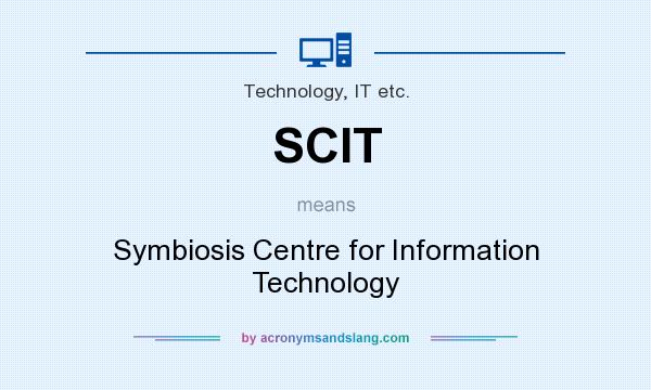What does SCIT mean? It stands for Symbiosis Centre for Information Technology