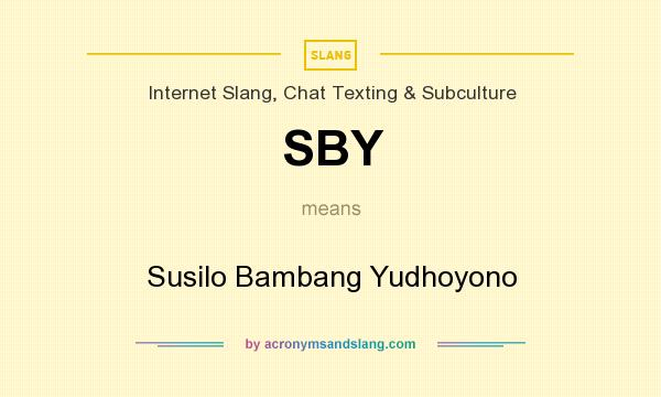 What does SBY mean? It stands for Susilo Bambang Yudhoyono