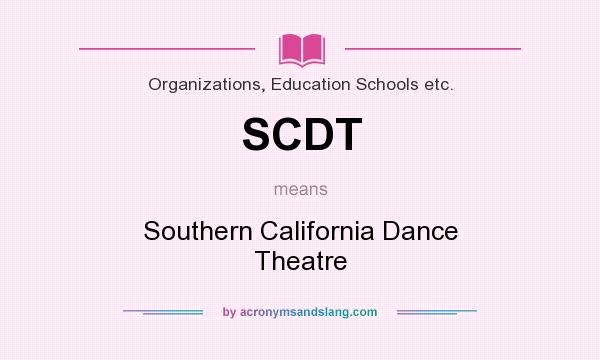 What does SCDT mean? It stands for Southern California Dance Theatre