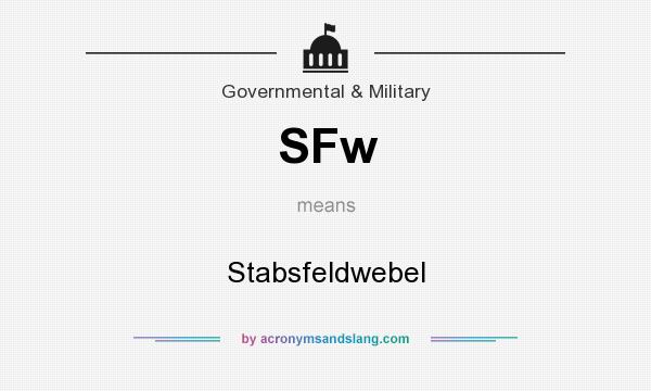 What does SFw mean? It stands for Stabsfeldwebel
