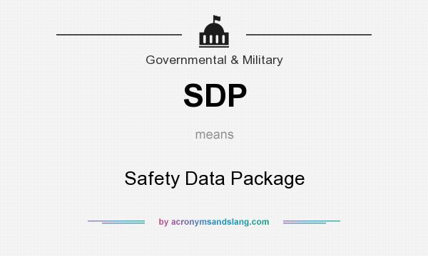 What does SDP mean? It stands for Safety Data Package