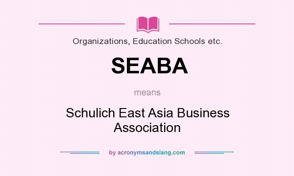 What does SEABA mean? It stands for Schulich East Asia Business Association