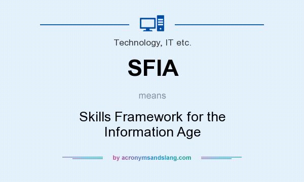 What does SFIA mean? It stands for Skills Framework for the Information Age