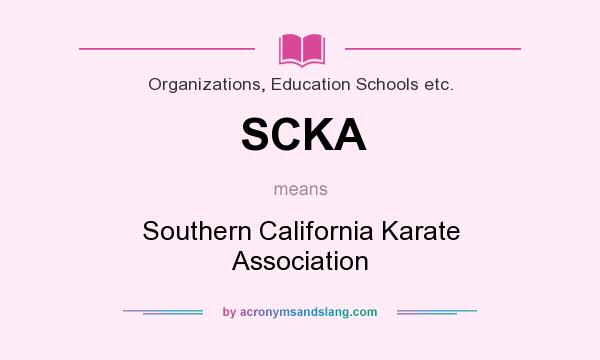 What does SCKA mean? It stands for Southern California Karate Association