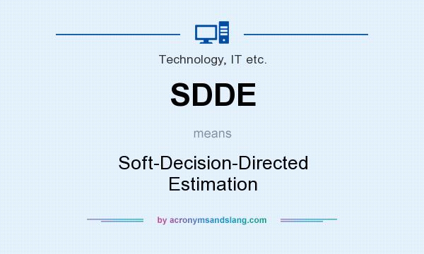 What does SDDE mean? It stands for Soft-Decision-Directed Estimation