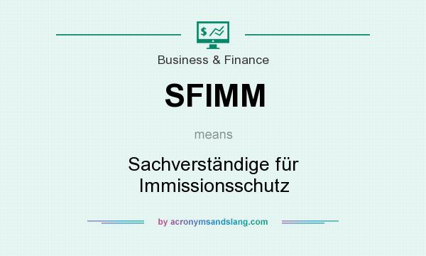 What does SFIMM mean? It stands for Sachverständige für Immissionsschutz