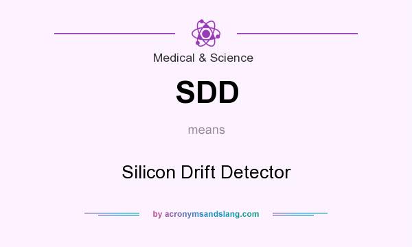 What does SDD mean? It stands for Silicon Drift Detector