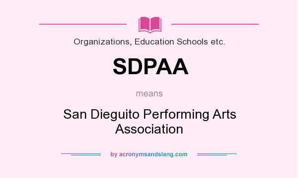 What does SDPAA mean? It stands for San Dieguito Performing Arts Association