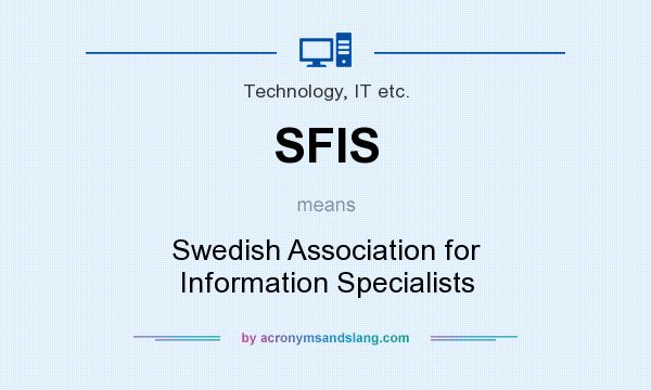 What does SFIS mean? It stands for Swedish Association for Information Specialists