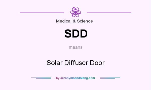 What does SDD mean? It stands for Solar Diffuser Door