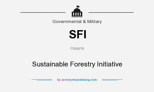 What does SFI mean? It stands for Sustainable Forestry Initiative