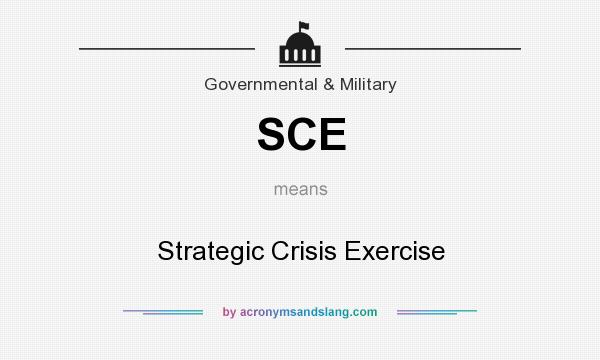 What does SCE mean? It stands for Strategic Crisis Exercise