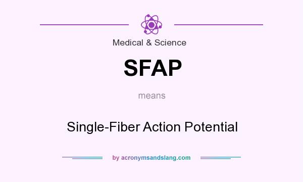 What does SFAP mean? It stands for Single-Fiber Action Potential
