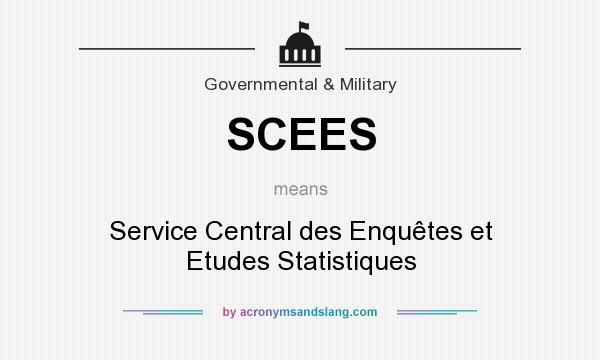 What does SCEES mean? It stands for Service Central des Enquêtes et Etudes Statistiques