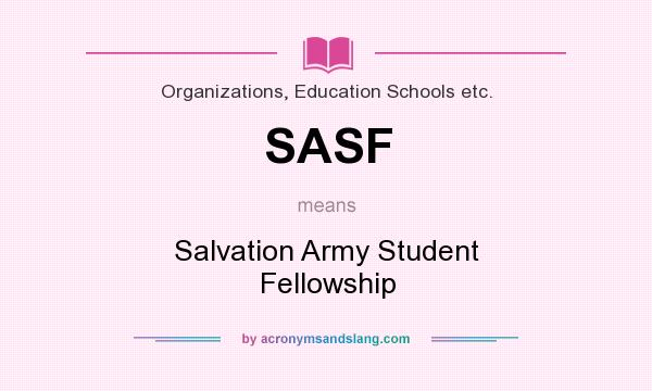 What does SASF mean? It stands for Salvation Army Student Fellowship