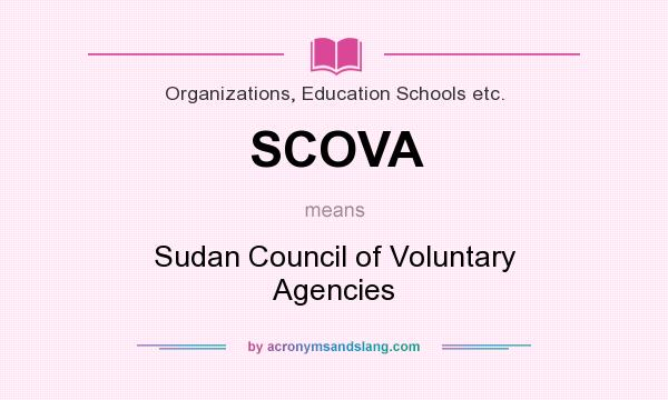 What does SCOVA mean? It stands for Sudan Council of Voluntary Agencies