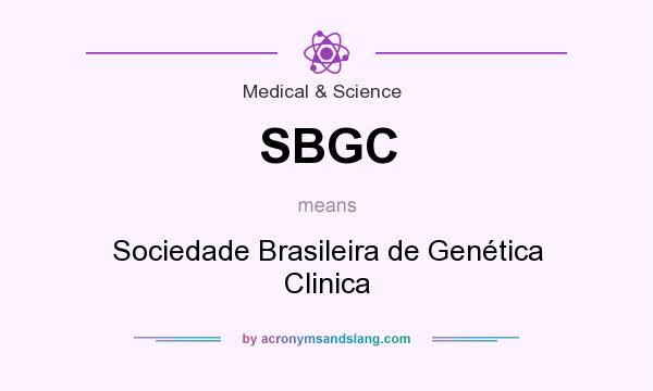 What does SBGC mean? It stands for Sociedade Brasileira de Genética Clinica