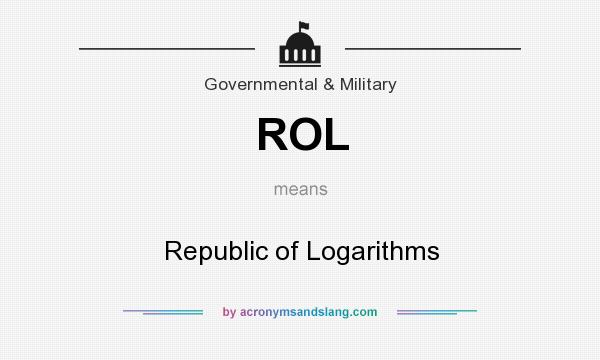 What does ROL mean? It stands for Republic of Logarithms