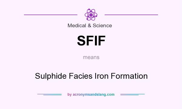 What does SFIF mean? It stands for Sulphide Facies Iron Formation