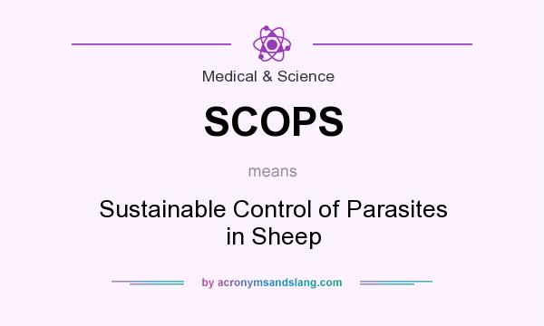 What does SCOPS mean? It stands for Sustainable Control of Parasites in Sheep