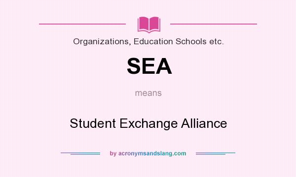 What does SEA mean? It stands for Student Exchange Alliance