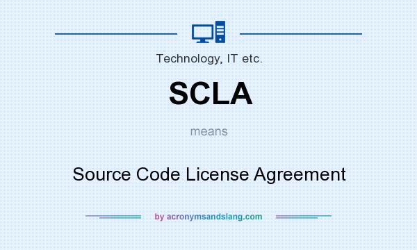 What does SCLA mean? It stands for Source Code License Agreement