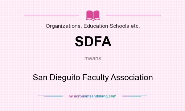 What does SDFA mean? It stands for San Dieguito Faculty Association