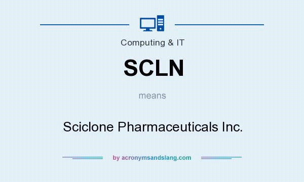 What does SCLN mean? It stands for Sciclone Pharmaceuticals Inc.
