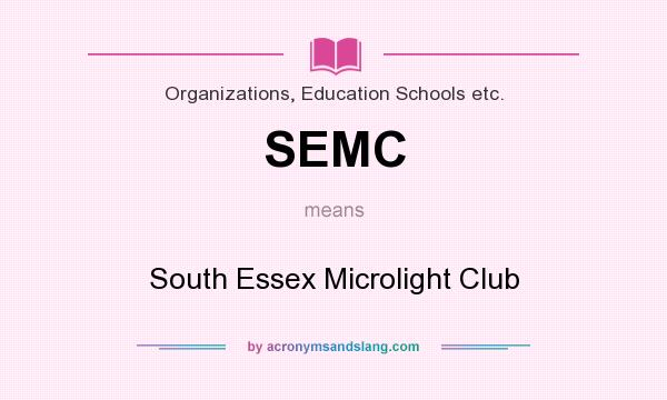 What does SEMC mean? It stands for South Essex Microlight Club