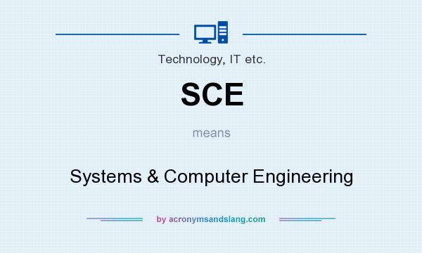What does SCE mean? It stands for Systems & Computer Engineering