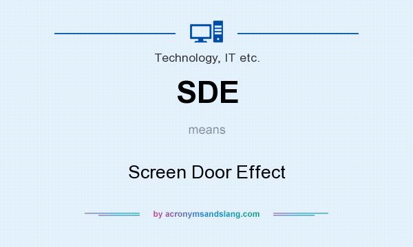What does SDE mean? It stands for Screen Door Effect