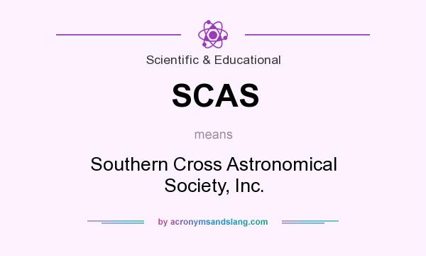 What does SCAS mean? It stands for Southern Cross Astronomical Society, Inc.