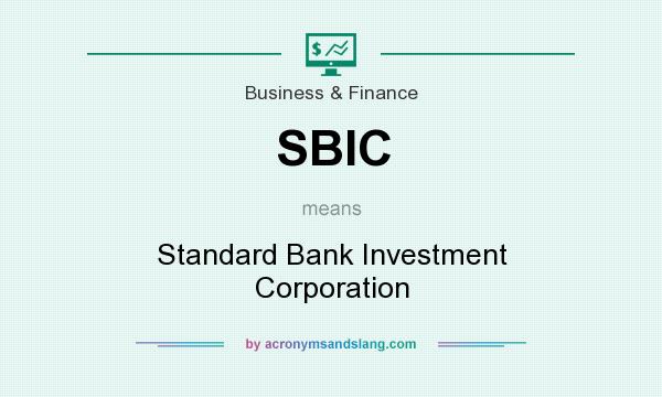 What does SBIC mean? It stands for Standard Bank Investment Corporation